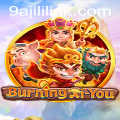 BurningXiYou: An Immersive Experience with 9A JILI