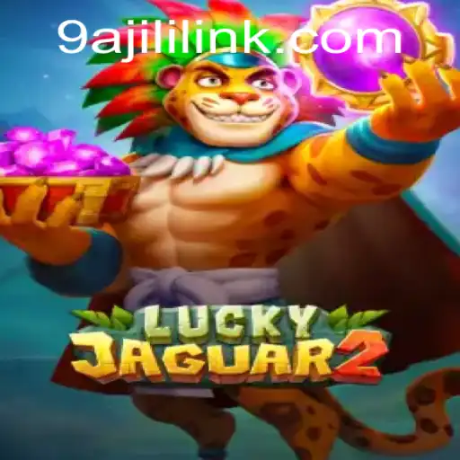 Exploring the World of Luckyjaguar2 and 9A JILI