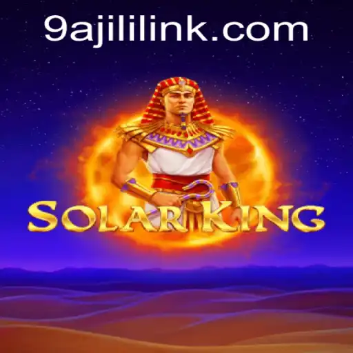 Exploring SolarKing: A Thrilling New Adventure with 9A JILI