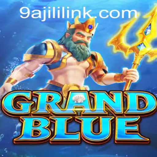 Immersive Gameplay and Strategic Innovation in GRANDBLUE: Exploring 9A JILI